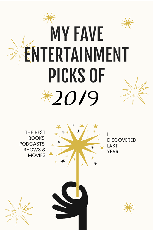 My Favorite Entertainment Finds of 2019